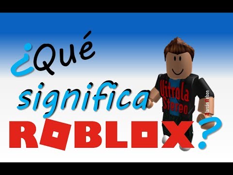 Significado de Roblox en español: Descubre qué es